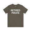 RETIRED PIRATE Athletic Fit Short Sleeve Tee T-Shirt Printify Army S 