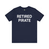 RETIRED PIRATE Athletic Fit Short Sleeve Tee T-Shirt Printify Navy M 