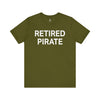 RETIRED PIRATE Athletic Fit Short Sleeve Tee T-Shirt Printify Olive S 