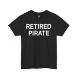 RETIRED PIRATE - Unisex Heavy Cotton Tee T-Shirt Printify 