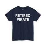 RETIRED PIRATE - Unisex Heavy Cotton Tee T-Shirt Printify 