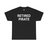 RETIRED PIRATE - Unisex Heavy Cotton Tee T-Shirt Printify Black S 