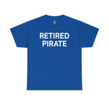 RETIRED PIRATE - Unisex Heavy Cotton Tee T-Shirt Printify Royal S 