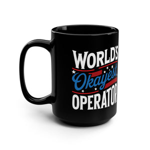 World's Okayest Operator Black Mug Mug Printify 15oz 